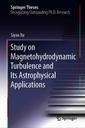 Couverture de l'ouvrage Study on Magnetohydrodynamic Turbulence and Its Astrophysical Applications
