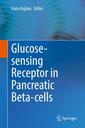 Couverture de l'ouvrage Glucose-sensing Receptor in Pancreatic Beta-cells