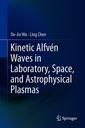 Couverture de l'ouvrage Kinetic Alfvén Waves in Laboratory, Space, and Astrophysical Plasmas
