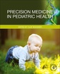 Couverture de l'ouvrage Precision Medicine in Pediatric Health