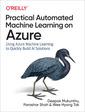 Couverture de l'ouvrage Practical Automated Machine Learning on Azure