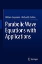 Couverture de l'ouvrage Parabolic Wave Equations with Applications