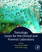 Couverture de l'ouvrage Toxicology Cases for the Clinical and Forensic Laboratory