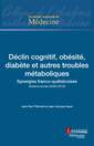 Couverture de l'ouvrage Déclin cognitif, obésité, diabète et autres troubles métaboliques