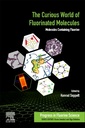 Couverture de l'ouvrage The Curious World of Fluorinated Molecules