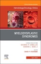 Couverture de l'ouvrage Myelodysplastic Syndromes An Issue of Hematology/Oncology Clinics of North America