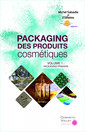 Couverture de l'ouvrage Packaging des produits cosmétiques