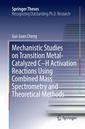 Couverture de l'ouvrage Mechanistic Studies on Transition Metal-Catalyzed C-H Activation Reactions Using Combined Mass Spectrometry and Theoretical Methods
