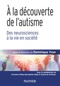 Couverture de l'ouvrage À la découverte de l'autisme - Des neurosciences à la vie en société