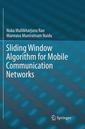 Couverture de l'ouvrage Sliding Window Algorithm for Mobile Communication Networks