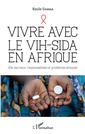 Couverture de l'ouvrage Vivre avec le VIH-Sida en Afrique