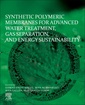 Couverture de l'ouvrage Synthetic Polymeric Membranes for Advanced Water Treatment, Gas Separation, and Energy Sustainability