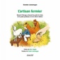 Couverture de l'ouvrage L'artisan fermier - Manuel d'élevage artisanal du poulet de chair, de la poule pondeuse et de la chèvre laitière