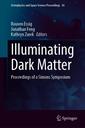 Couverture de l'ouvrage Illuminating Dark Matter