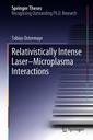 Couverture de l'ouvrage Relativistically Intense Laser-Microplasma Interactions