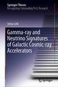 Couverture de l'ouvrage Gamma-ray and Neutrino Signatures of Galactic Cosmic-ray Accelerators