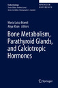 Couverture de l'ouvrage Bone Metabolism, Parathyroid Glands, and Calciotropic Hormones