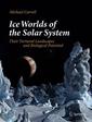 Couverture de l'ouvrage Ice Worlds of the Solar System