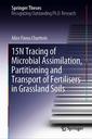 Couverture de l'ouvrage 15N Tracing of Microbial Assimilation, Partitioning and Transport of Fertilisers in Grassland Soils