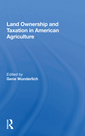 Couverture de l'ouvrage Land Ownership and Taxation in American Agriculture