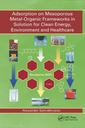 Couverture de l'ouvrage Adsorption on Mesoporous Metal-Organic Frameworks in Solution for Clean Energy, Environment and Healthcare