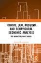 Couverture de l'ouvrage Private Law, Nudging and Behavioural Economic Analysis