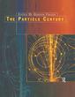 Couverture de l'ouvrage The Particle Century