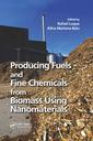 Couverture de l'ouvrage Producing Fuels and Fine Chemicals from Biomass Using Nanomaterials