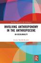 Couverture de l'ouvrage Involving Anthroponomy in the Anthropocene