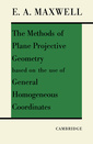 Couverture de l'ouvrage The Methods of Plane Projective Geometry Based on the Use of General Homogenous Coordinates