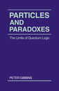 Couverture de l'ouvrage Particles and Paradoxes