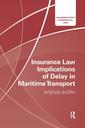 Couverture de l'ouvrage Insurance Law Implications of Delay in Maritime Transport