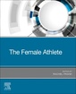 Couverture de l'ouvrage The Female Athlete