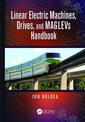 Couverture de l'ouvrage Linear Electric Machines, Drives, and MAGLEVs Handbook