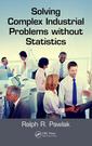 Couverture de l'ouvrage Solving Complex Industrial Problems without Statistics