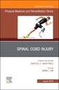 Couverture de l'ouvrage Spinal Cord Injury, An Issue of Physical Medicine and Rehabilitation Clinics of North America