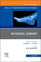 Couverture de l'ouvrage Revisional Surgery, An Issue of Clinics in Podiatric Medicine and Surgery