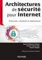 Couverture de l'ouvrage Architectures de sécurité pour internet - 2e éd. - Protocoles, standards et déploiement