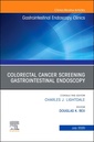 Couverture de l'ouvrage Colorectal Cancer Screening An Issue of Gastrointestinal Endoscopy Clinics