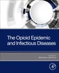 Couverture de l'ouvrage The Opioid Epidemic and Infectious Diseases
