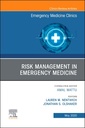 Couverture de l'ouvrage Risk Management in Emergency Medicine, An Issue of Emergency Medicine Clinics of North America