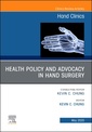 Couverture de l'ouvrage Health Policy and Advocacy in Hand Surgery, An Issue of Hand Clinics