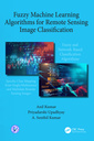 Couverture de l'ouvrage Fuzzy Machine Learning Algorithms for Remote Sensing Image Classification