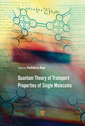 Couverture de l'ouvrage Quantum Theory of Transport Properties of Single Molecules