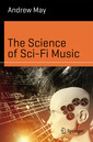 Couverture de l'ouvrage The Science of Sci-Fi Music