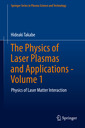 Couverture de l'ouvrage The Physics of Laser Plasmas and Applications - Volume 1
