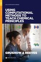 Couverture de l'ouvrage Using Computational Methods to Teach Chemical Principles