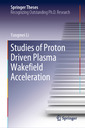 Couverture de l'ouvrage Studies of Proton Driven Plasma Wakeﬁeld Acceleration