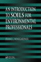 Couverture de l'ouvrage An Introduction to Soils for Environmental Professionals