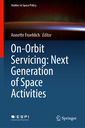 Couverture de l'ouvrage On-Orbit Servicing: Next Generation of Space Activities